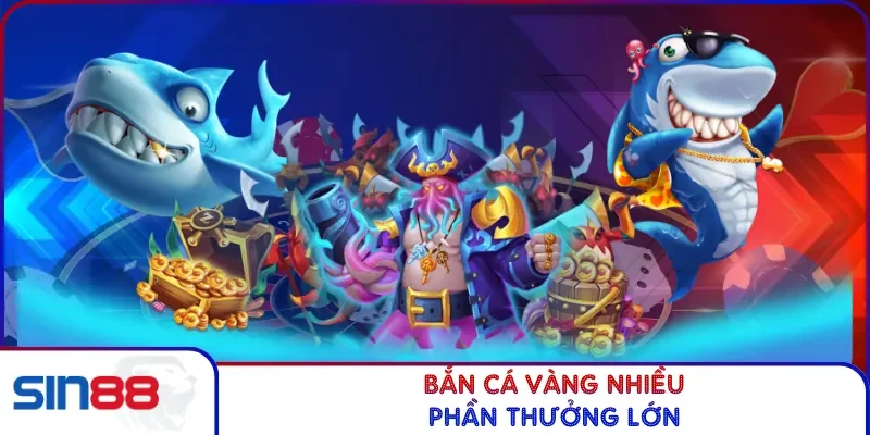 Bắn Cá Vàng - Chinh Phục Boss Hiếm Nhận Thưởng Lớn 2026 2 Bắn cá vàng nhiều phần thưởng lớn