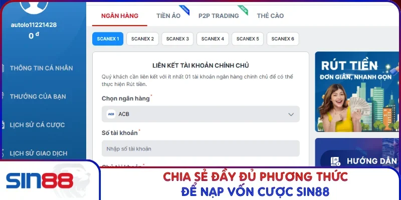 Cách Rút Tiền SIN88 Với Các Phương Thức Quy Trình Hiện Đại 3 Chia sẻ đầy đủ phương thức để nạp vốn cược SIN88