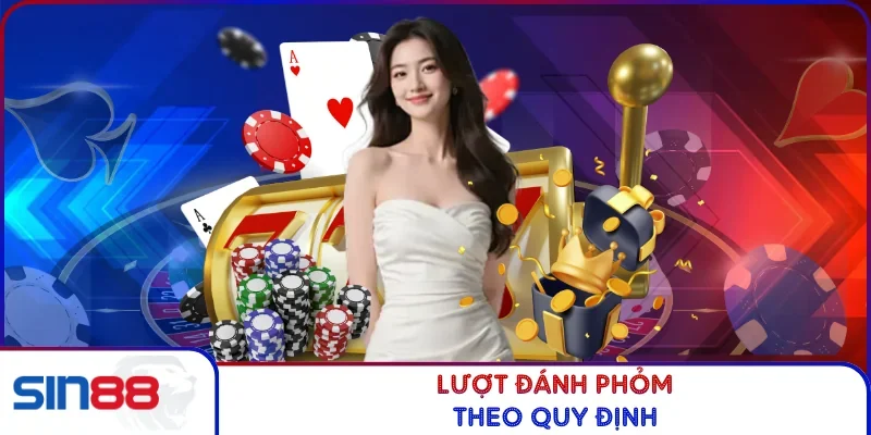 Game Bài Phỏm - Luật Chơi, Cách Đánh Hay Thắng Lớn 2026 3 Lượt đánh phỏm theo quy định