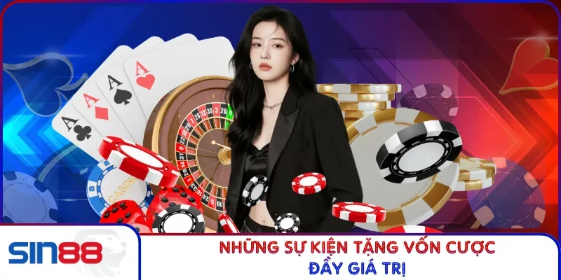 Khuyến Mãi SIN88 2 Những sự kiện tặng vốn cược đầy giá trị
